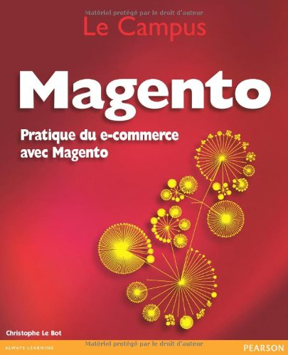 Magento : pratique du e-commerce avec Magento