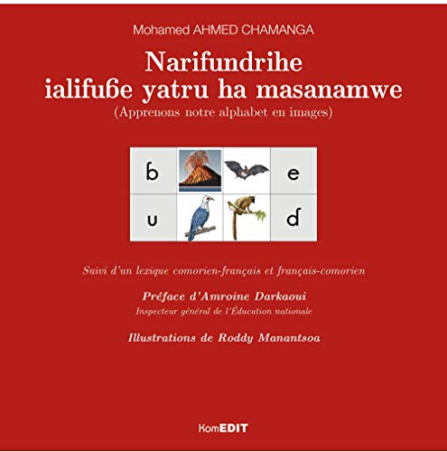 Narifundrihe ialifube yatru ha masanamwe. Apprenons notre alphabet en images : rouge