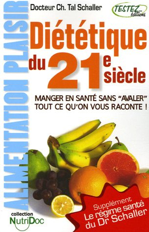 Diététique du 21e siècle : l'alimentation plaisir