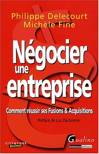 Négocier une entreprise : comment réussir ses fusions & acquisitions
