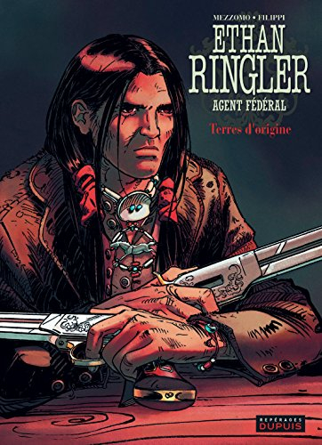 Ethan Ringler, agent fédéral. Vol. 5. Terres d'origine