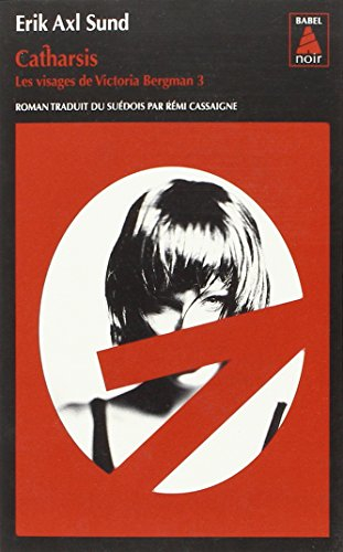 Les visages de Victoria Bergman. Vol. 3. Catharsis