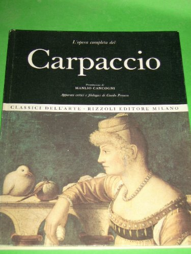 l\'opera completa del carpaccio [gebundene ausgabe] by manlio cancogni