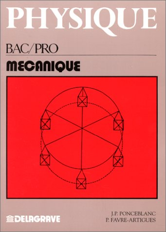 Mécanique : physique bac pro, 1re, terminale