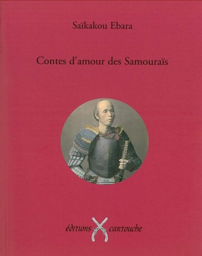 Contes d'amour des samouraïs : XIIe siècle japonais