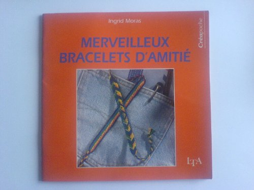 Merveilleux bracelets d'amitié