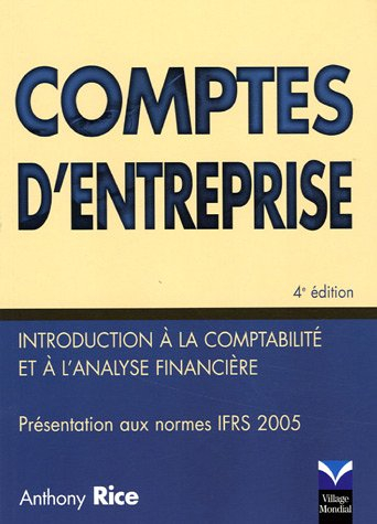 Comptes d'entreprise : introduction à la comptabilité et à l'analyse financière : présentation aux n