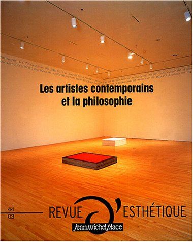 Revue d'esthétique, n° 44. Les artistes contemporains et la philosophie
