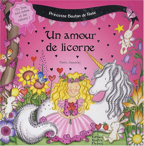 Princesse Bouton de Rose. Un amour de licorne
