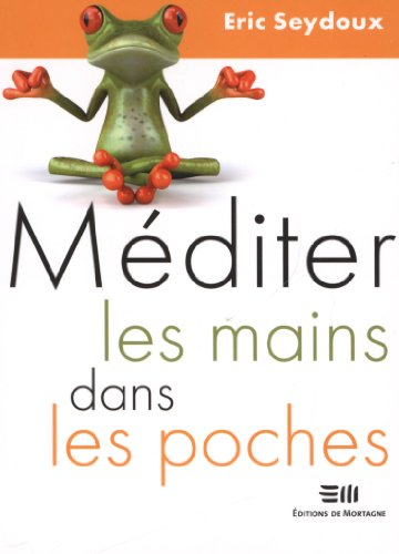 Méditer les mains dans les poches