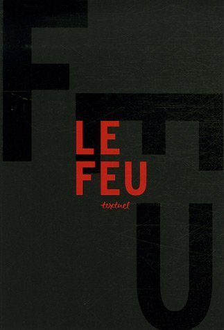 Le feu : libre anthologie artistique et littéraire autour du feu