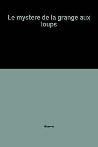 le mystere de la grange aux loups