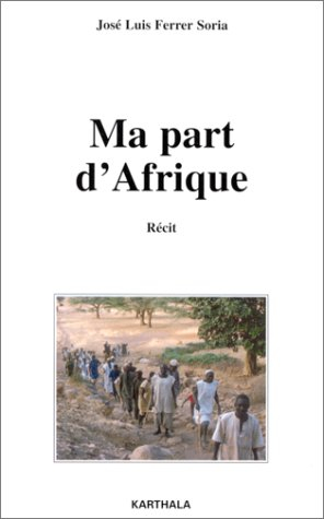 Ma part d'Afrique : récit