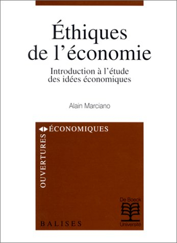 Ethiques de l'économie : introduction à l'étude des idées économiques