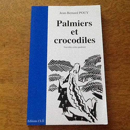 Palmiers et crocodiles : nouvelles noires gardoises