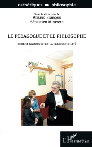 Le pédagogue et le philosophe : Robert Kaddouch et la conductibilité