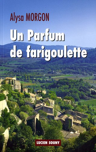Un parfum de farigoulette