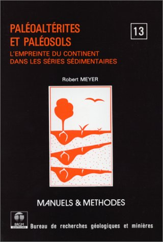 Paléoaltérites et paléosols : l'empreinte du continent dans les séries sédimentaires