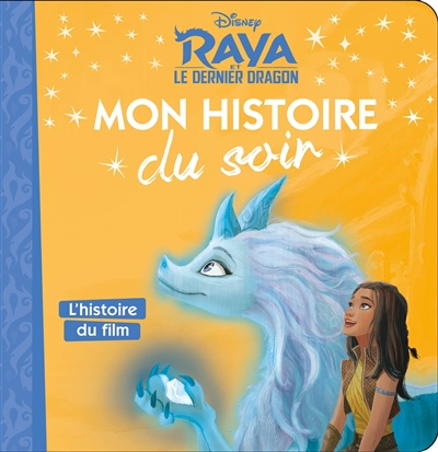 Raya et le dernier dragon : l'histoire du film