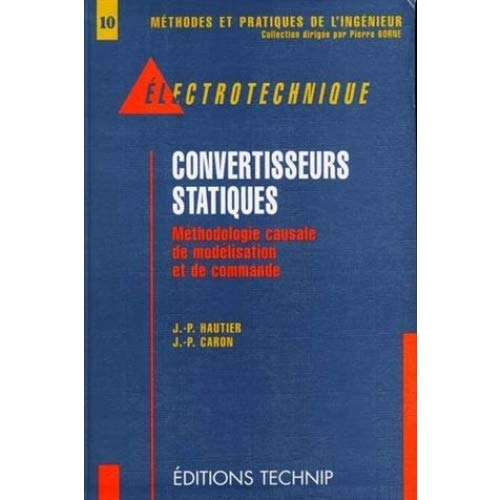 Convertisseurs statiques : méthodologie causale de modélisation et de commande