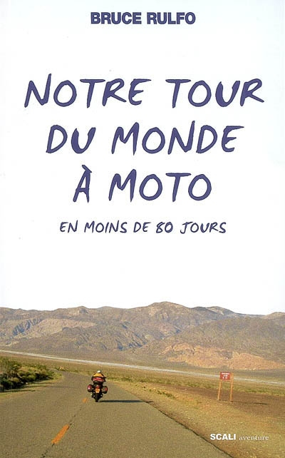 Notre tour du monde à moto en moins de 80 jours