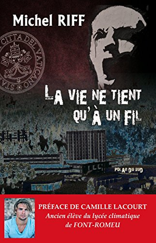 La vie ne tient qu'à un fil