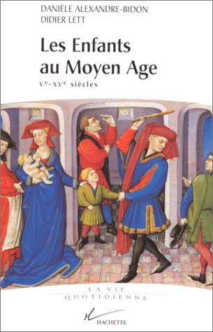 Les enfants au Moyen Age : Ve-XVe siècles