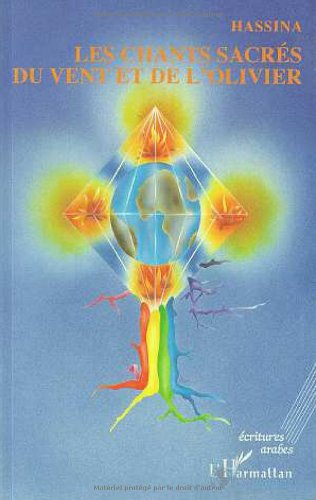 Les chants sacrés du vent et de l'olivier
