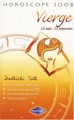 Vierge : 23 août-22 septembre, horoscope 2008