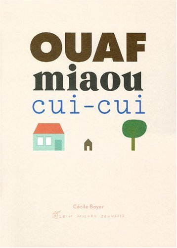 Ouaf, miaou, cui-cui