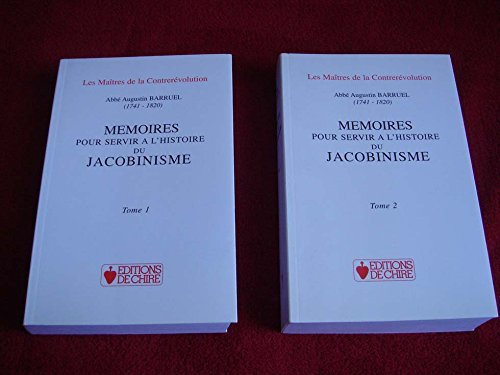 Mémoires pour servir à l'histoire du jacobinisme : revus et corrigés par l'auteur en 1818
