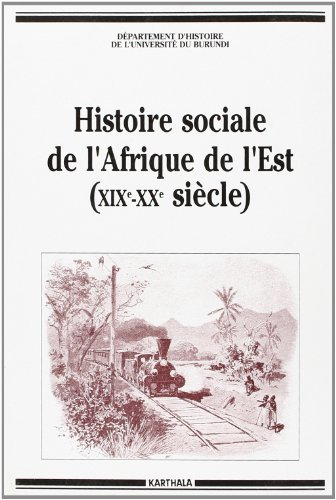 Histoire sociale de l'Afrique de l'Est (19e-20e siècle) : actes