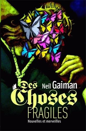 Des choses fragiles : nouvelles et merveilles