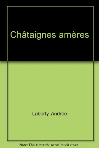 Les châtaignes amères