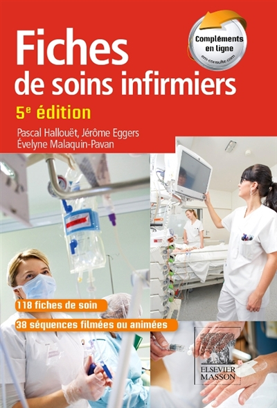 Fiches de soins infirmiers : 118 fiches de soin, 38 séquences filmées ou animées