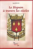 LE BIGNON À TRAVERS LES SIÈCLES