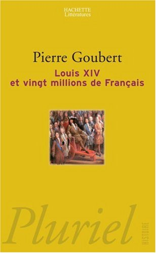 Louis XIV et vingt millions de Français