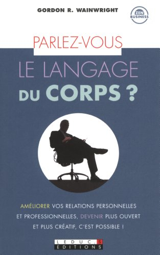 Parlez-vous le langage du corps ?
