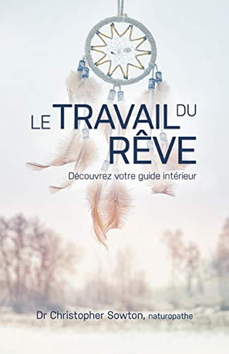 Le travail du rêve : découvrez votre guide intérieur