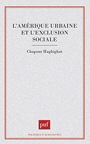 L'Amérique urbaine et l'exclusion sociale