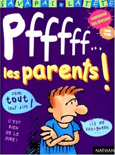 Pfff, les parents !