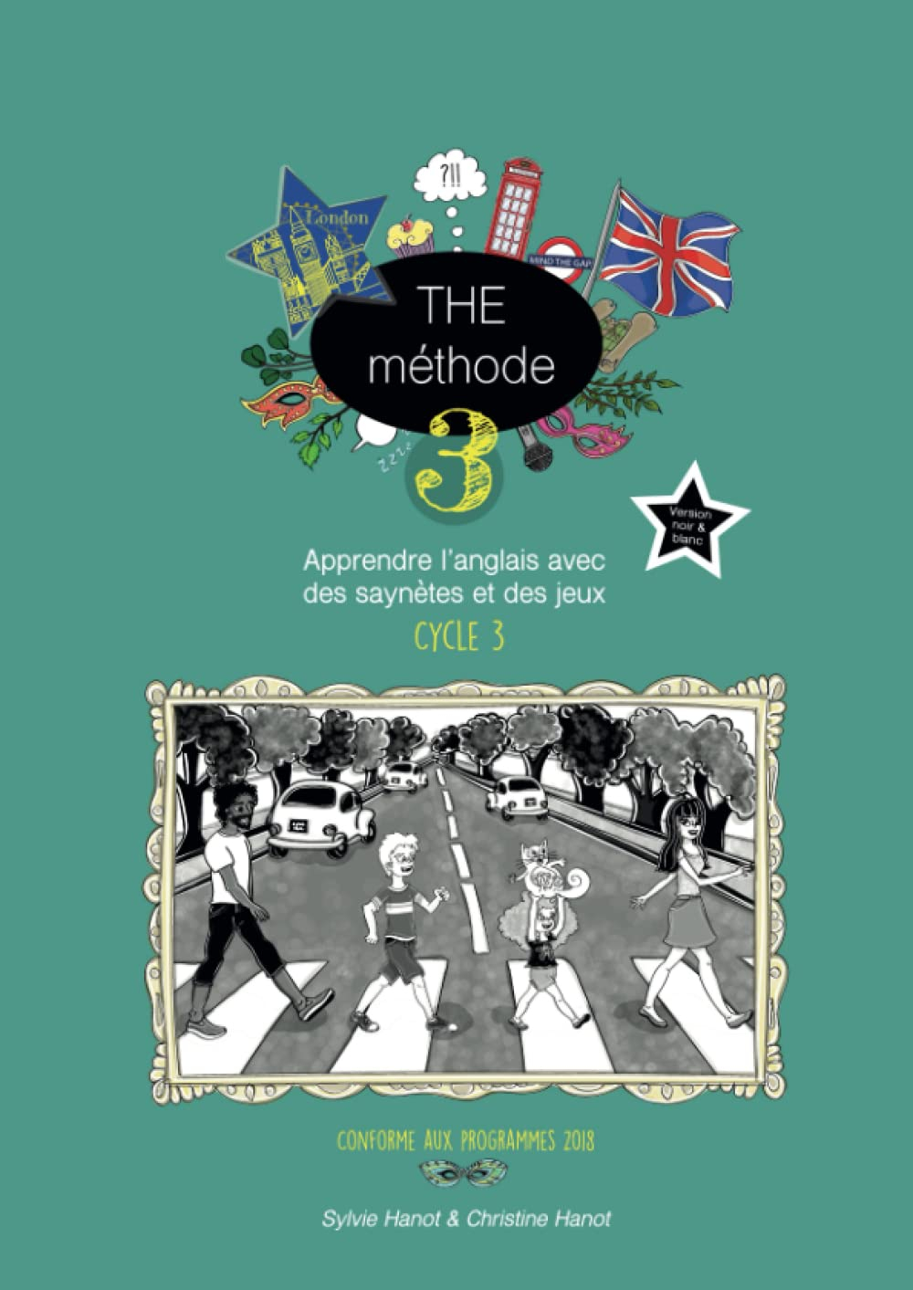 THE méthode 3, apprendre l'anglais avec des saynètes et des jeux, cycle 3: Version noir et blanc