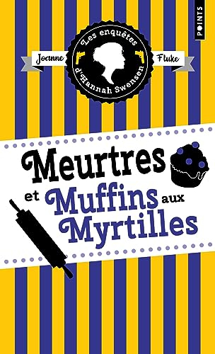 Les enquêtes d'Hannah Swensen. Vol. 3. Meurtres et muffins aux myrtilles