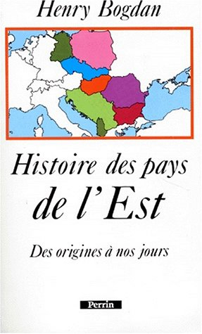 histoire des pays de l'est. des origines à nos jours