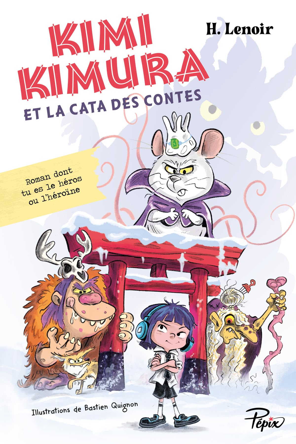 Kimi Kimura et la cata des contes : roman dont tu es le héros ou l'héroïne