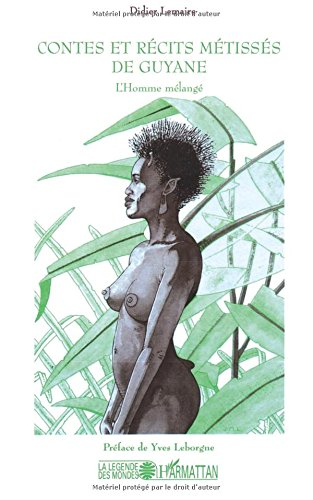 Contes et récits métissés de Guyane : l'homme mélangé