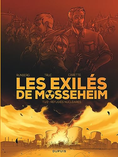 Les exilés de Mossenheim. Vol. 1. Réfugiés nucléaires