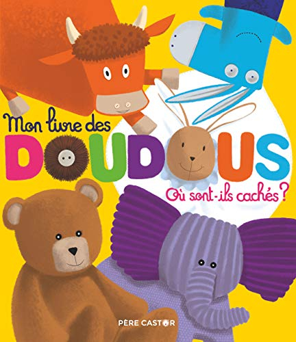 Mon livre des doudous : où sont-ils cachés ?
