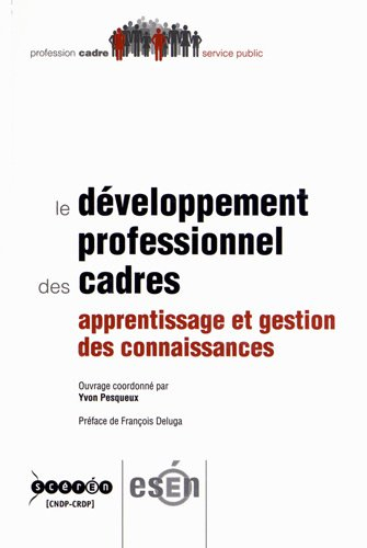 Le développement professionnel des cadres : apprentissage et gestion des connaissances