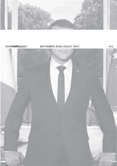 Lundi Matin, n° 1. Septembre 2016-juillet 2017